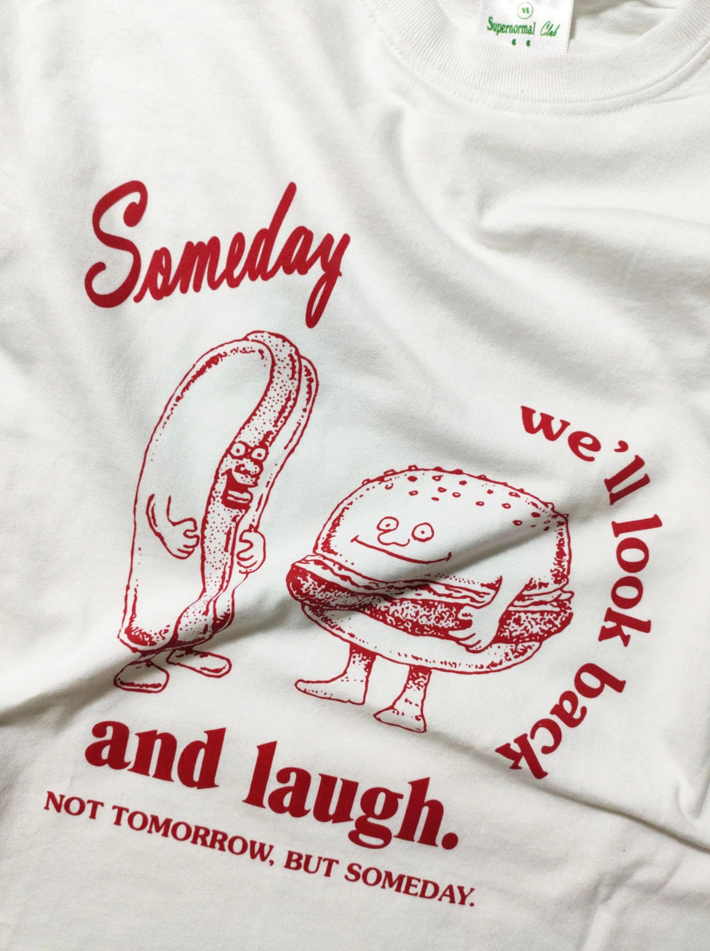 SOMEDAY WE’LL LOOK BACK T-SHIRT